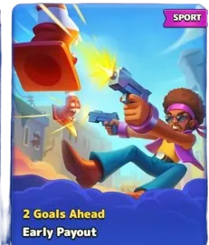 2 Goals Ahead Early Payout